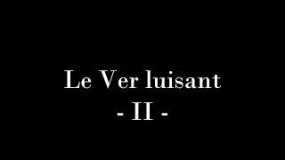 Le Ver luisant  II , Jules Renard Resimi