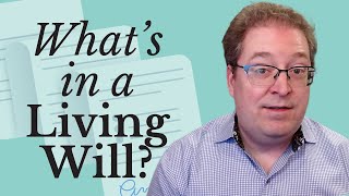 What’s the Main Purpose of a Living Will? & What’s in It?