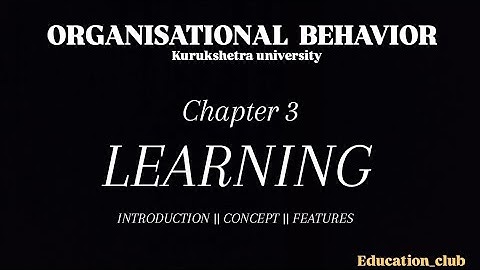 LEARNING  Part 1 ||ORGANISATIONAL BEHAVIOUR ||SEM 1||MCOM|| #organisationalbehaviour #learning #kuk