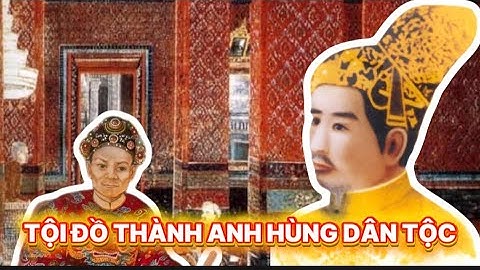 TỘI ĐỒ THÀNH ANH HÙNG DÂN TỘC LÀ SAO ?