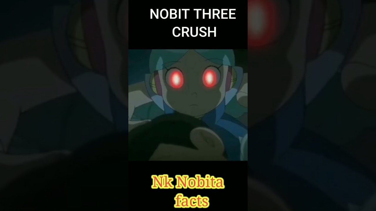 Nobita top 3 crush 