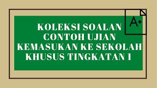 CONTOH SOALAN UJIAN SEKOLAH KHUSUS ( MRSM SBP )
