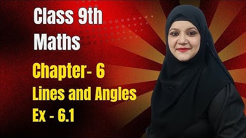 Class 9th | Maths | chapter -6 | Lines and angles| ex -6.1 | ncert | ncert solutions| 