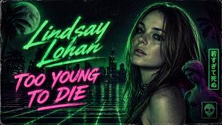 Lindsay Lohan - Too Young To Die (Synthpop Cover 80s Vibes) - Male version