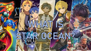So, WHAT IS Star Ocean? (and Why is it so Great?)