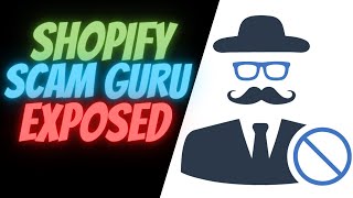 Shopify Scam Guru Exposed