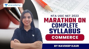 Commerce Complete Syllabus Marathon | NTA UGC NET 2023 | Navdeep Kaur | Unacademy