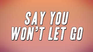 James Arthur - Say You Won’t Let Go (Lyrics)