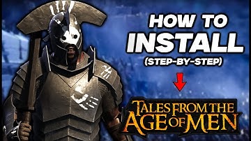 How to Install "Tales from the Age of Men" Mod for Bannerlord (Step-by-Step)
