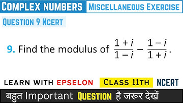 complex numbers class 11 miscellaneous exercise q9 | class 11 maths ch 4 miscellaneous exercise q9 +