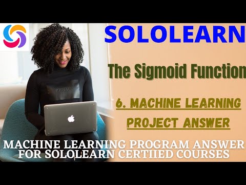 The sigmoid function Machine learning project answer | Machine learning program answer sololearn