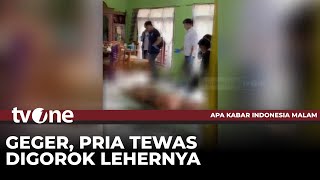 Pria Ditemukan Tewas dengan Luka Gorok di Leher | AKIM tvOne