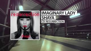 Shaya - Imaginary Lady - Official Audio Release @mygrouptv