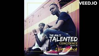 The Multi - Talented _ Coincidence (Official Audio)
