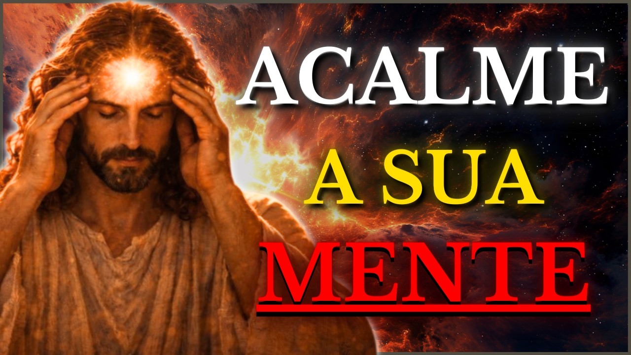 DEUS TE DIZ: EM MEIO AO CAOS A PRESENÇA DE DEUS É O REFÚGIO - JESUS TE CONVIDA A ACALMAR A SUA MENTE