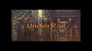 Обзор игры: UnderRail (2015).