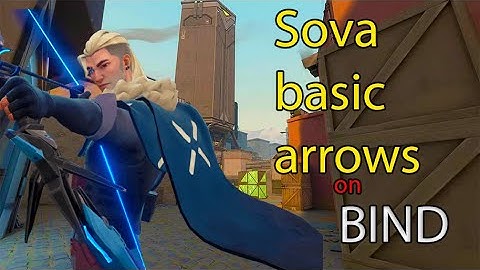Sova  basic arrow spots on Bind  Valorant