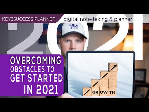 Overcoming Obstacles to Get Started in 2021 | Key2Success