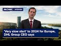 &#39;Very slow start&#39; to 2024 for Europe, DHL Group CEO says