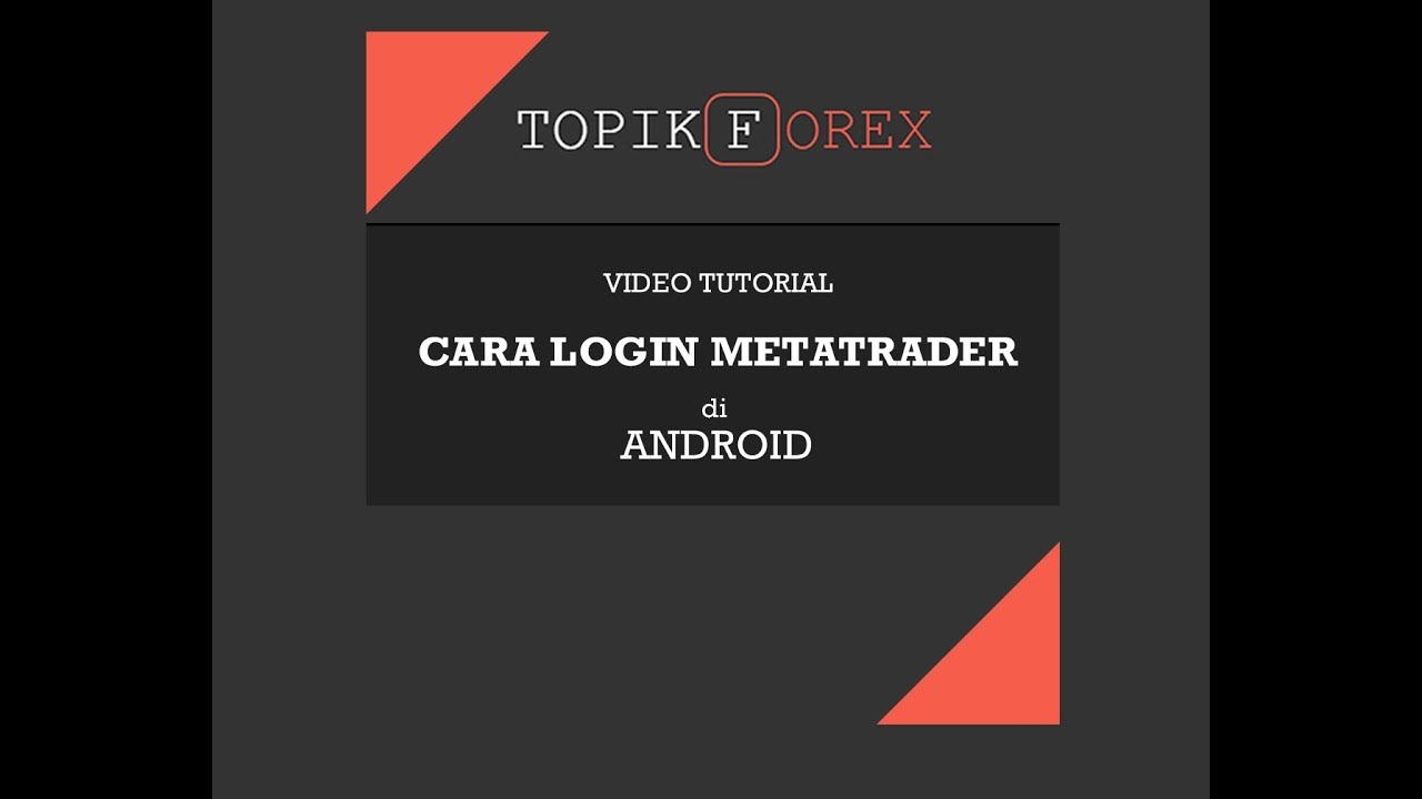 Cara Login Akun Trading Forex Menggunakan Metatrader Di Android - 