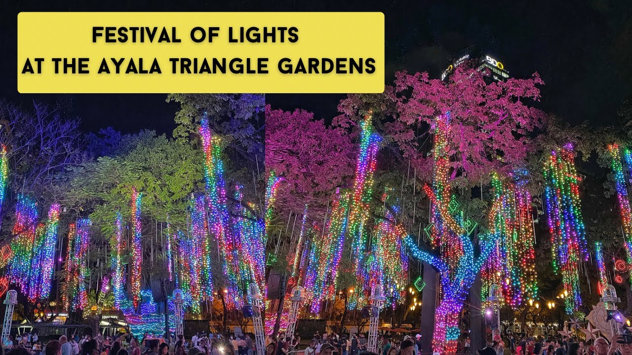 Festival Of Lights Riverside 2024 Schedule Festival of Lights 2022 at The Ayala Triangle Gardens, Makati City