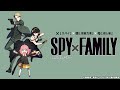 【SPY&times;FAMILY~挿入歌】子守歌 ヨル・フォージャー(CV  早見沙織)
