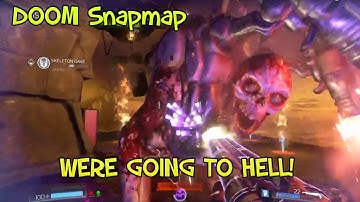 DOOM Snapmap GET IN LOSER WERE GOING TO HELL