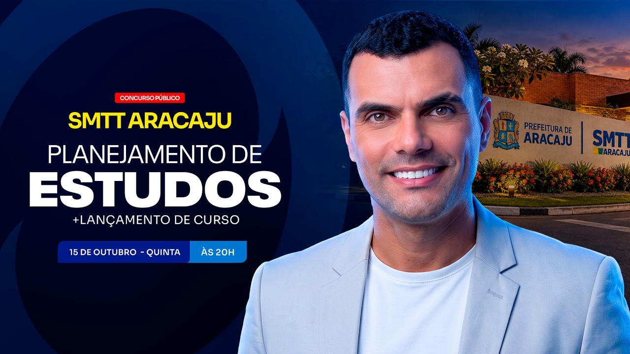 CONCURSO SMTT ARACAJU/SE: PLANEJAMENTO DE ESTUDOS + LANÇAMENTO DO CURSO