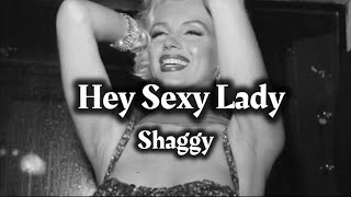 Shaggy  Hey Sexy Lady(Lyrics) ft. Brian & Tony Gold