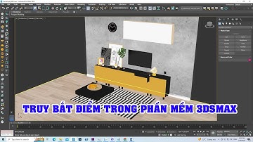 3DS MAX COURSE | GUIDELINES FOR SNAPPING POINTS IN 3DS MAX - INTERIOR DESIGN - NGOC DUONG BAMBOO