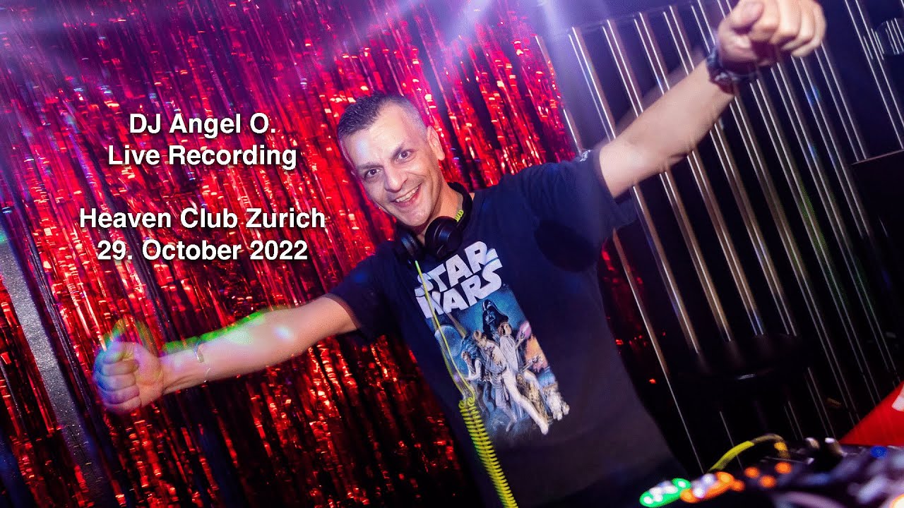 DJ Angel O. live at Heaven Club Zurich YouTube