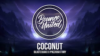 Blasterjaxx X Prezioso X GRY - Coconut Resimi