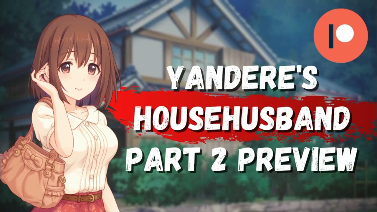 Yandere House Husband Part 2 PATREON PREVIEW [ASMR] [Roleplay] (F4M