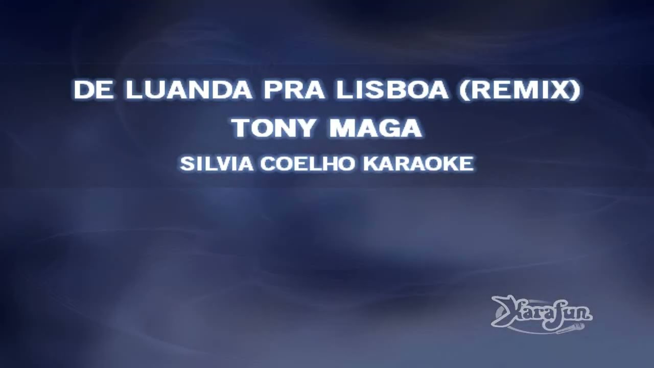 SCK5633   TONY MAGA   DE LUANDA PRA LISBOA REMIX Karaoke Com Voz