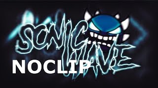 COMEBACK OF THE SERIES! | SONIC WAVE NOCLIP | UNARY | 100% | NOCLIP LEVELS
