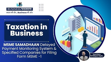 MSME SAMADHAAN Delayed Payment Monitoring System & Specified Companies for Filing Form MSME - 1