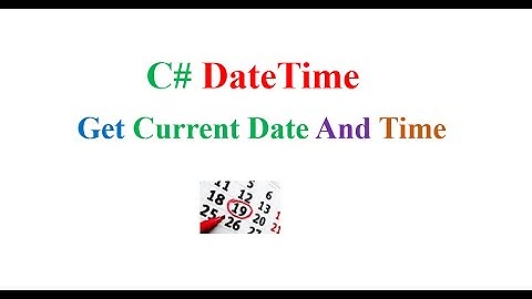 C# DateTime 02 : Get Current Date and Time