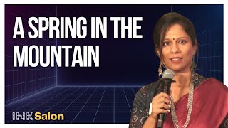 Sowmya Velayudham: A Spring in the Mountain by INKtalks 190 views 3 weeks ago 4 minutes, 7 seconds