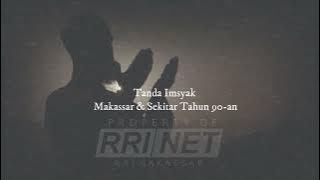 Tanda Imsyak Jadul RRI Makassar