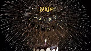 KYRIE Happy Birthday Song – Happy Birthday to You - Best wishes on your birthday! Song Song