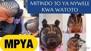 MPYA:MITINDO 30 YA KUSUKA NYWELE WATOTO