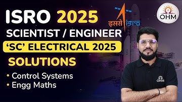 ISRO 2025 ‘SC’ Electrical Paper Solution 🔥 | Control Systems & Engineering Mathematics Discussion