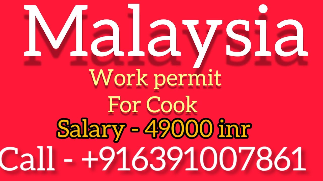 malaysia-work-permit-for-cook-cook-job-in-malaysia-youtube