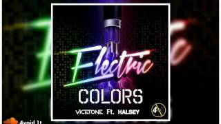 Vicetone Ft. Halsey - Electric Colors (4void 1t Mashup)