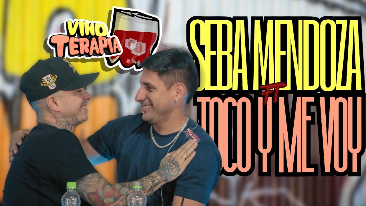 Toco Y Me Voy Ft Sebastian Mendoza / Vinoterapia