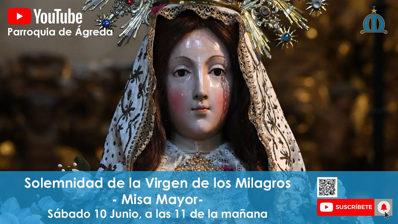 Solemnidad de la Virgen de los Milagros Misa Mayor YouTube