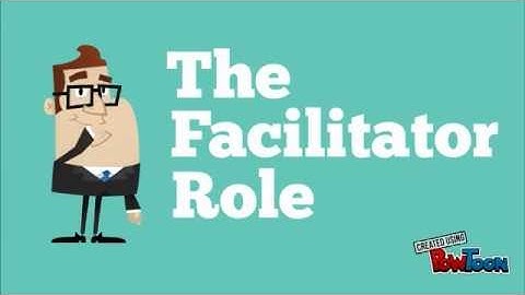 The Facilitator Role
