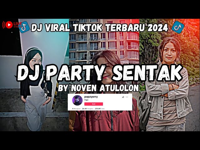 DJ PARTY SENTAK NOVEN ATULOLON REMIX FULL BASS VIRAL TIKTOK TERBARU 2024 class=