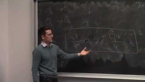 CHMB21 Lecture 11: Commutativity of operators, common eigenfunctions for commuting operators