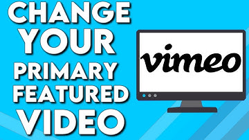How To Add Or Change Your Primary Featured Video on Your Profile on Vimeo PC